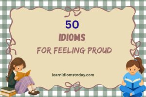 idioms for feeling proud