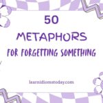 metaphors for forgetting something