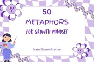 metaphors for growth mindset