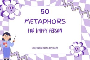 metaphors for happy person
